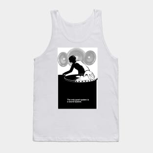 The only good system is a sound system Tank Top